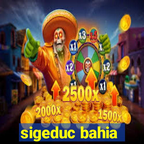 sigeduc bahia